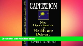 there is  Capitation: New Opportunities in Healthcare Delivery