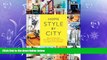 READ book  Home Style by City: Ideas and Inspiration from Paris, London, New York, Los Angeles,
