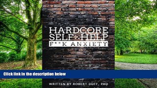 Big Deals  Hardcore Self Help: F**k Anxiety (Volume 1)  Free Full Read Best Seller