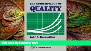 there is  Epidemiology of Quality