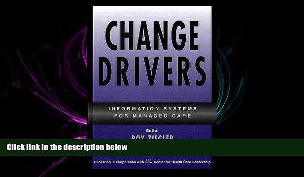 there is Change Drivers: Information Systems for Managed Care (J-B AHA Press)