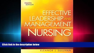 different   Effective Leadership and Management in Nursing (8th Edition) (Effective Leadership
