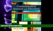 there is  Communication Sciences and Disorders: A Clinical Evidence-Based Approach (3rd Edition)