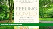 Big Deals  Feeling Loved: The Science of Nurturing Meaningful Connections and Building Lasting