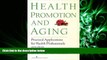 complete  Health Promotion and Aging: Practical Applications for Health Professionals, Sixth Edition