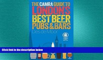 FREE PDF  The CAMRA Guide to Londonâ€™s Best Beer, Pubs   Bars  FREE BOOOK ONLINE