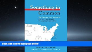 Choose Book Something in Common: The Common Core Standards and the Next Chapter in American