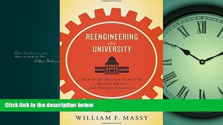 Online eBook Reengineering the University: How to Be Mission Centered, Market Smart, and Margin