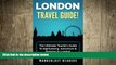 FREE DOWNLOAD  LONDON TRAVEL GUIDE: The Ultimate Tourist s Guide To Sightseeing, Adventure