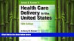 there is  Jonas and Kovner s Health Care Delivery in the United States, Tenth Edition