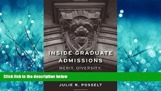 Online eBook Inside Graduate Admissions: Merit, Diversity, and Faculty Gatekeeping