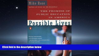 For you Possible Lives: The Promise of Public Education in America