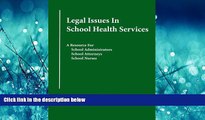 Choose Book Legal Issues In School Health Services: A Resource for School Administrators, School