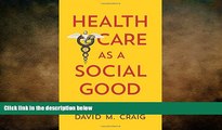 different   Health Care as a Social Good: Religious Values and American Democracy