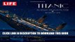 [PDF] LIFE Titanic: The Tragedy that Shook the World: One Century Later Popular Colection