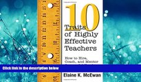 Popular Book Ten Traits of Highly Effective Teachers: How to Hire, Coach, and Mentor Successful
