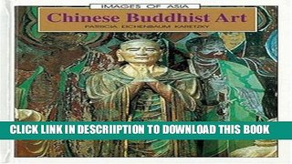 [PDF] Chinese Buddhist Art (Images of Asia) Full Online
