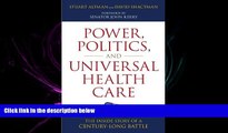 different   Power, Politics, and Universal Health Care: The Inside Story of a Century-Long Battle