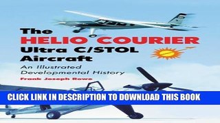 [PDF] The Helio Courier Ultra C/Stol Aircraft: An Illustrated Developmental History Full Colection