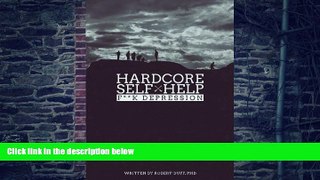 Big Deals  Hardcore Self Help: F**k Depression (Volume 2)  Free Full Read Best Seller