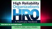 different   High Reliability Organizations: A Healthcare Handbook for Patient Safety   Quality