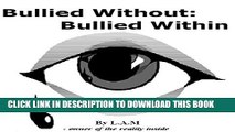 [New] Bullied Without: Bullied Within Exclusive Online