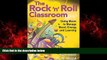 Online eBook The Rock  n  Roll Classroom: Using Music to Manage Mood, Energy, and Learning