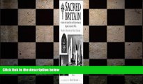 FREE DOWNLOAD  Sacred Britain: A Guide to the Sacred Sites and Pilgrim Routes of England,