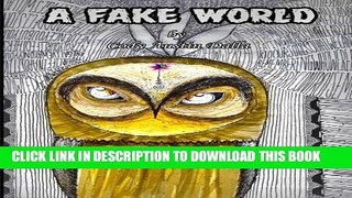 [PDF] A Fake World: By : cody Austin Dalla Full Colection