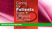 different   Caring for Patients from Different Cultures