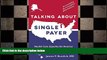 there is  Talking About Single Payer: Health Care Equality for America