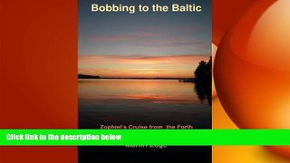 Free [PDF] Downlaod  Bobbing to the Baltic (Zophiel s Sailing Tales Book 4)  BOOK ONLINE