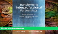 complete  2014 AJN Award Recipient Transforming Interprofessional Partnerships: A New Framework