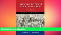 there is  Lotions, Potions, Pills, and Magic: Health Care in Early America