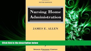 different   Nursing Home Administration: Fifth Edition