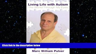 there is  Living Life with Autism: The World Through My Eyes