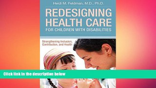 different   Redesigning Health Care for Children with Disabilities: Strengthening Inclusion,