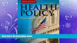 behold  Health Policy: Crisis and Reform
