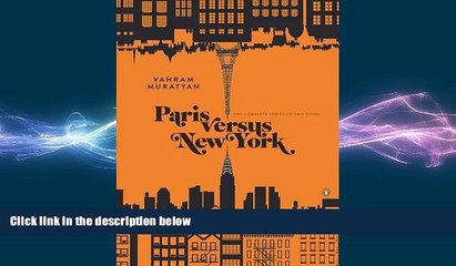 READ book  Paris versus New York: The Complete Series of Two Cities  FREE BOOOK ONLINE