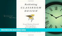Pdf Online Rethinking Classroom Design: Create Student-Centered Learning Spaces for 6-12th Graders
