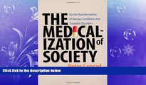 different   The Medicalization of Society: On the Transformation of Human Conditions into