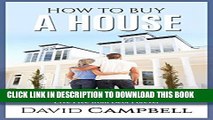[New] How to buy a House: The Ultimate Guide to Buy a House much Cheaper than the Market Price,