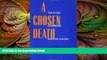 different   A Chosen Death: The Dying Confront Assisted Suicide