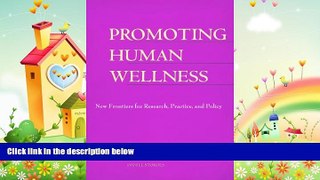 behold  Promoting Human Wellness: New Frontiers for Research, Practice, and Policy