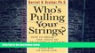 Big Deals  Who s Pulling Your Strings?: How to Break the Cycle of Manipulation and Regain Control