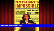 Enjoyed Read Nothing s Impossible: Leadership Lessons From Inside And Outside The Classroom
