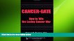 behold  Cancer-gate: How to Win the Losing Cancer War (Policy, Politics, Health and Medicine
