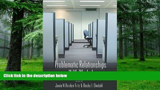 Must Have PDF  Problematic Relationships in the Workplace  Best Seller Books Most Wanted