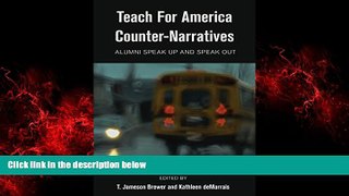 Popular Book Teach For America Counter-Narratives: Alumni Speak Up and Speak Out (Black Studies