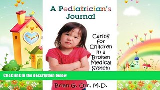different   A Pediatrician s Journal: Caring for children in a broken medical system
